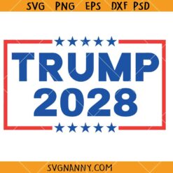 Trump 2028 SVG, Make America Great Again SVG, Buy American SVG