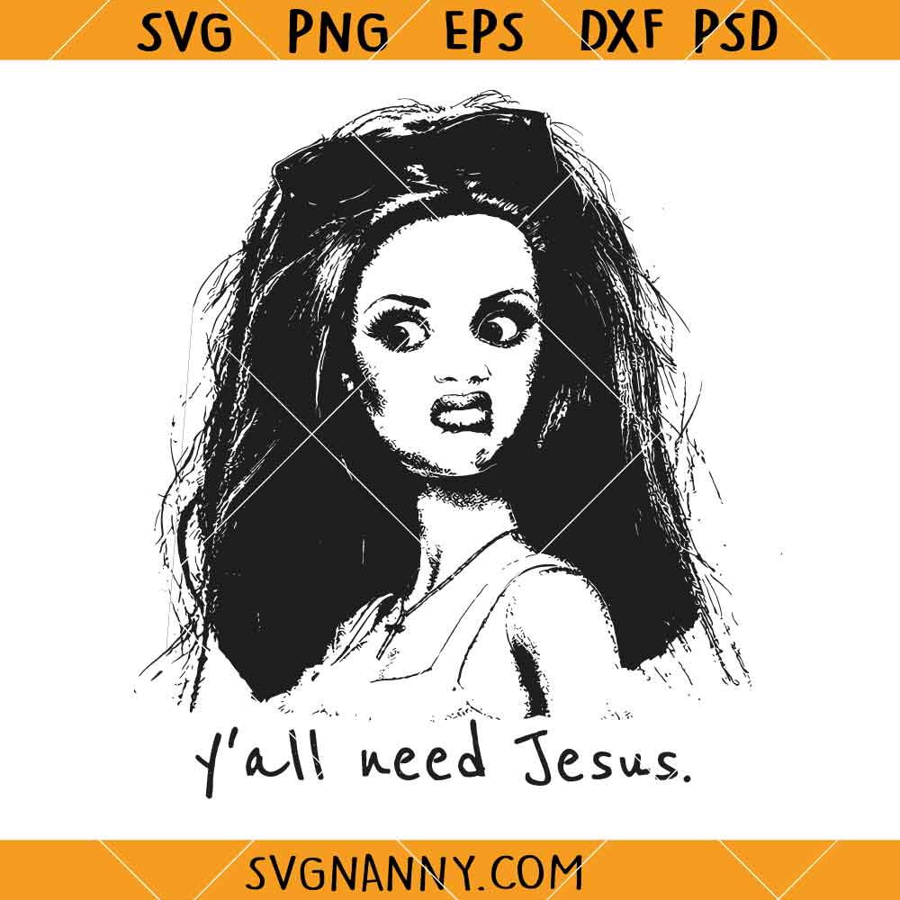 Yall need Jesus SVG, Halloween Disgusted Doll SVG, Funny Christian Mom Shirt SVG