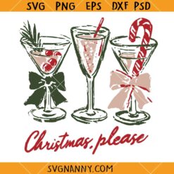 Christmas Please SVG, Holiday Cocktail SVG, Christmas Wine Gift SVG