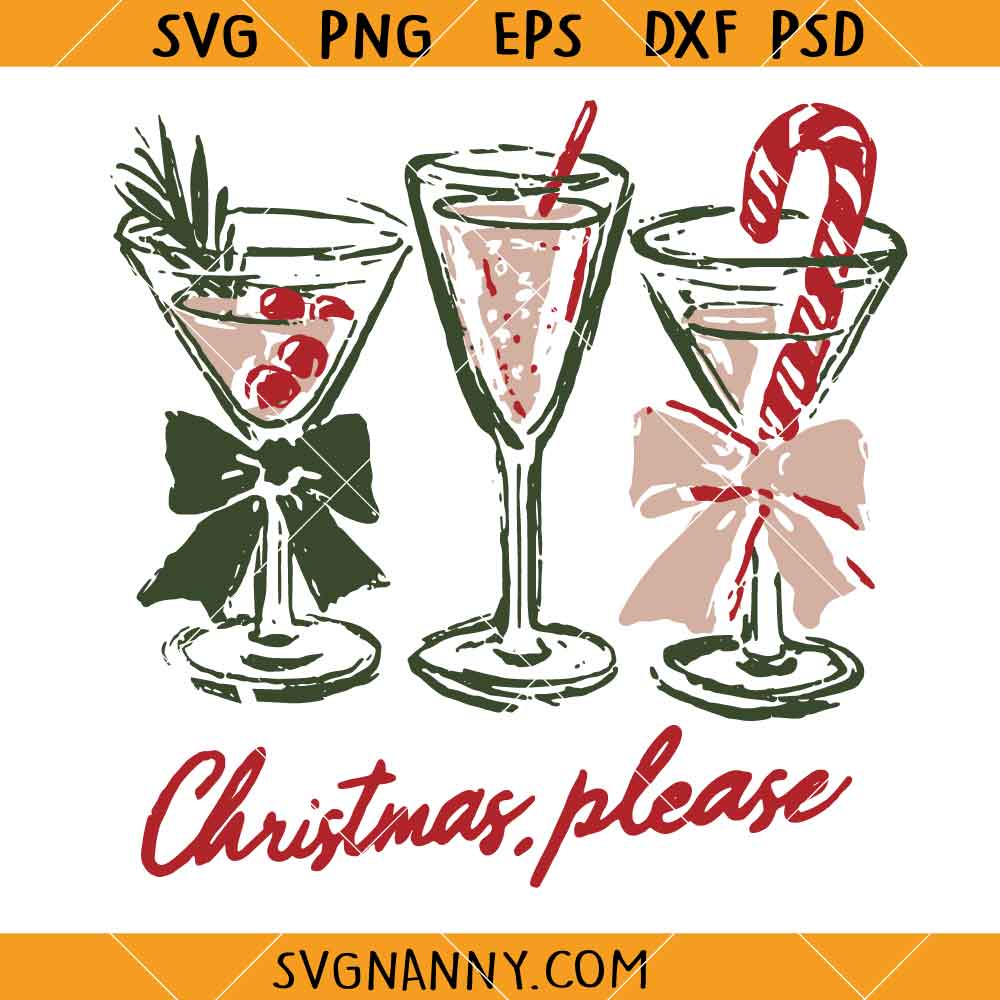 Christmas Please SVG, Holiday Cocktail SVG, Christmas Wine Gift SVG