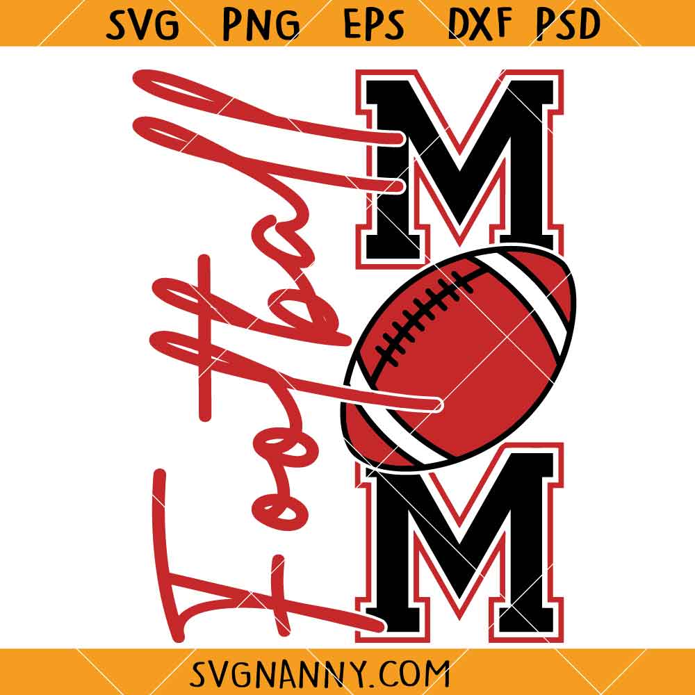 Football Mom SVG, Football Mama svg, Football Lover SVG, Football Mom Life SVG