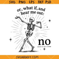 In Hear Me Out No skeleton SVG, Sarcastic Halloween Design SVG, Gothic Skeleton SVG