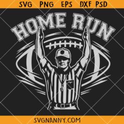 Home Run Football SVG, Funny Football touchdown SVG, Funny Football SVG, Game Day SVG, Touchdown Season SVG