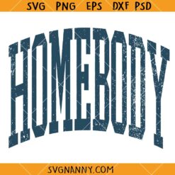 Homebody Distressed SVG, Mental health svg, Homebody SVG