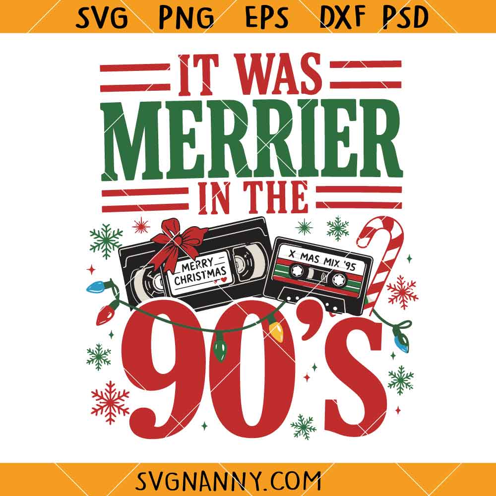 It was Merrier in The 90s SVG, Vintage Christmas SVG, Christmas Sign SVG