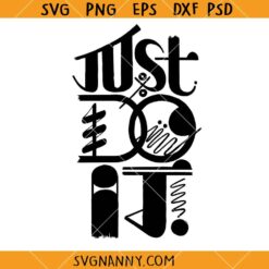 Just do it SVG, Positivity SVG, Inspirational SVG,  Motivational SVG