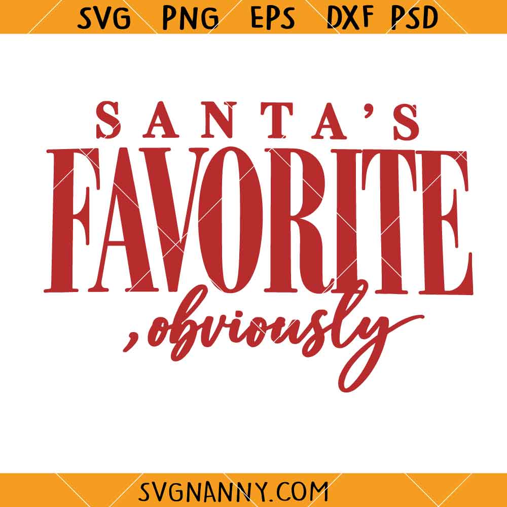 Santa’s Favorite Obviously SVG, Teacher Christmas SVG, Santa SVG, Christmas Sign SVG
