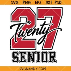 Senior 2027 SVG, Graduation SVG, Back to School Svg, Grad 2027 Svg