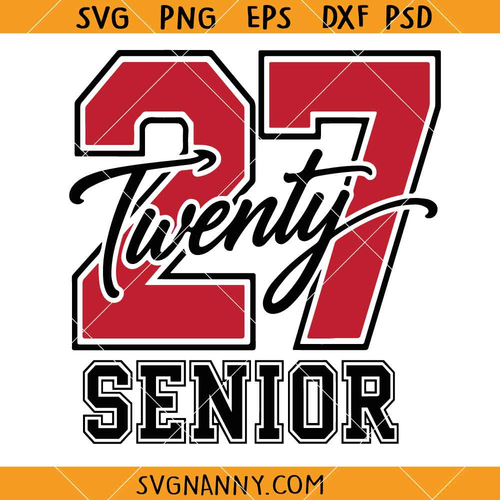 Senior 2027 SVG, Graduation SVG, Back to School Svg, Grad 2027 Svg