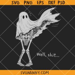 Well Shit Funny Skeleton SVG, Gothic Halloween SVG, Sarcastic Shirt SVG, Funny Skeleton SVG