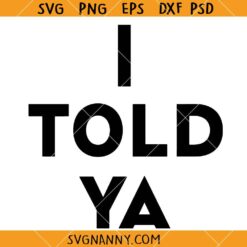 I Told Ya SVG, Challengers Inspired SVG, Worn by Zendaya SVG