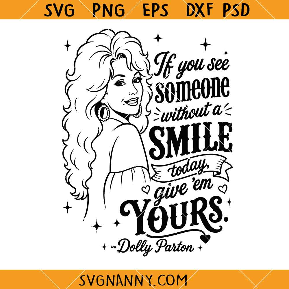 If you see someone without a smile SVG, Inspirational SVG, Positive Sayings SVG