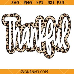 Thankful leopard print SVG, Leopard Print Thanksgiving SVG, Funny Fall SVG