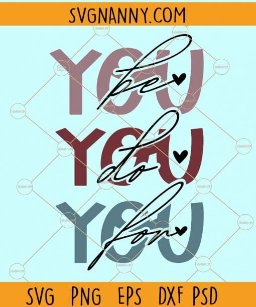 Be you do you for you svg