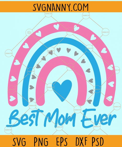 Best mom ever rainbow svg