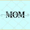 Best mom ever svg