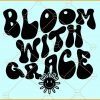 Bloom with grace wavy letters sunflower smiley svg