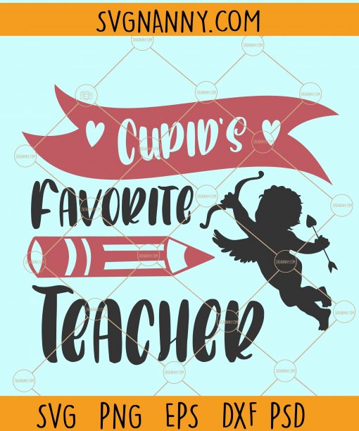 Cupid's favorite teacher svg