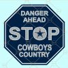 Danger ahead stop cowboys country svg