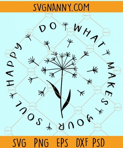 Do what makes your soul happy svg