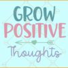 Grow positive thoughts svg