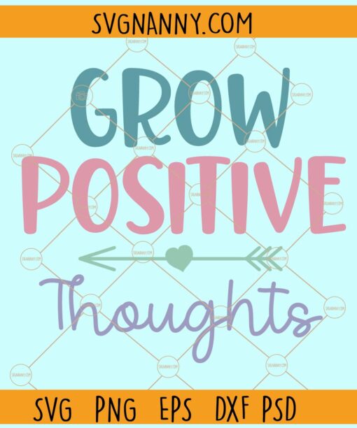 Grow positive thoughts svg