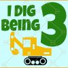 I dig being 3 Excavator svg