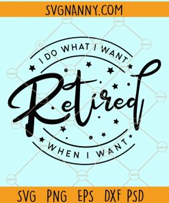 I do what I want retired when I want svg