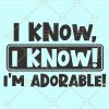I know adorable svg