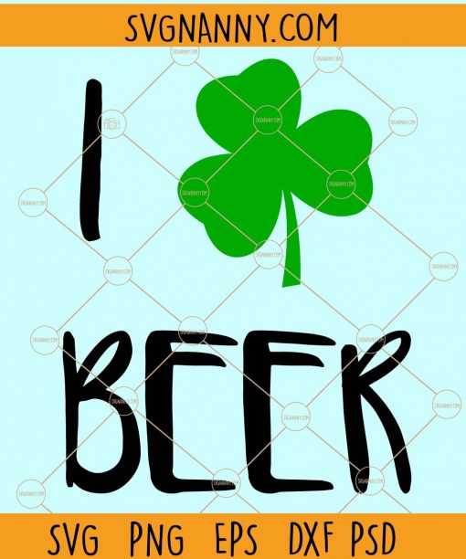 I love beer with clover svg