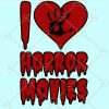 I love horror movies svg