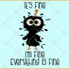 It's fine I'm fine Everything is fine funny chicken svg