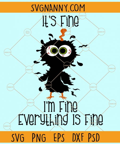 It's fine I'm fine Everything is fine funny chicken svg