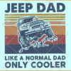 Jeep dad like a normal dad only cooler svg
