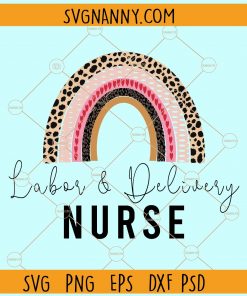 Labor and delivery nurse leopard rainbow svg