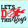 Let's do this boys baseball svg