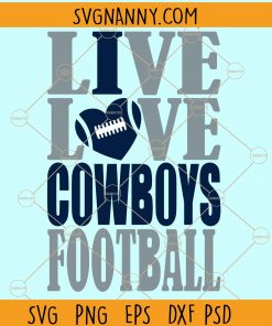 Live love cowboys football svg