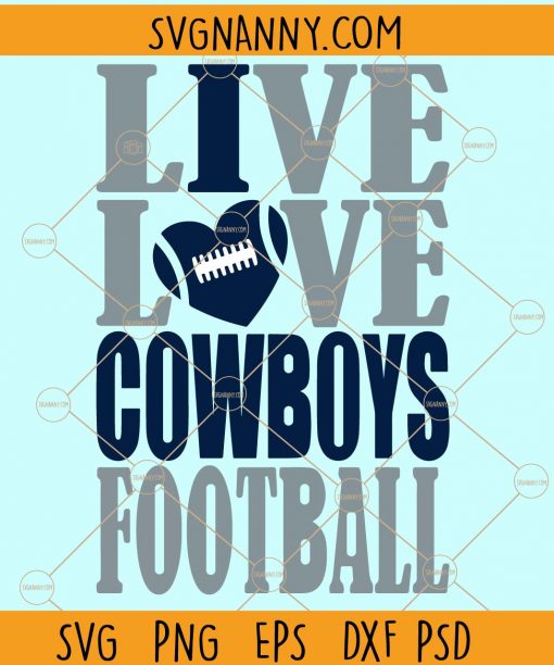Live love cowboys football svg