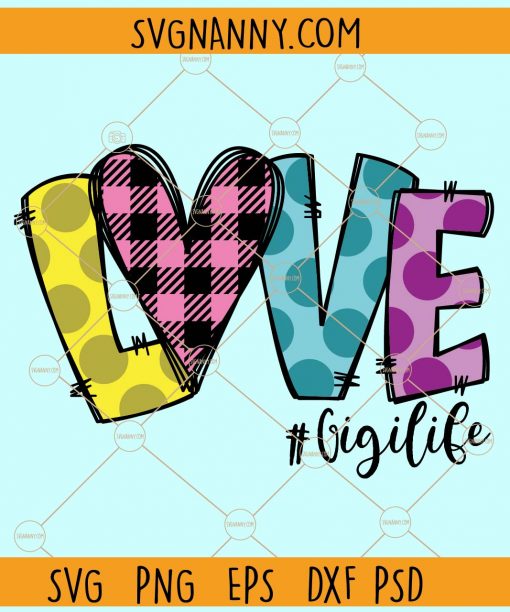 Love gigi life buffalo plaid and leopard print patterns svg