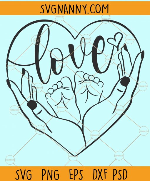 Love heart woman hands and baby feet svg