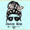 Messy bun dance mom life svg