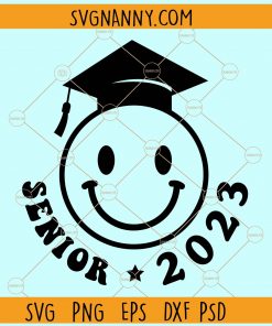 Senior 2023 smiley face with graduation cap svg