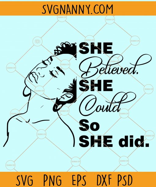 She believed she could so she did svg