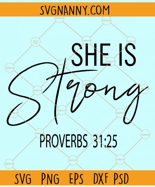 She is strong Proverbs 31 - 25 svg