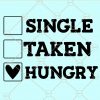 Single taken hungry svg