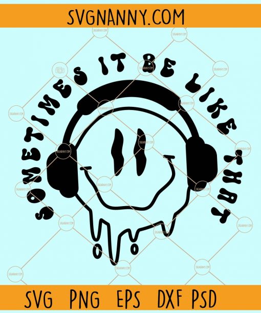 Sometimes it be like that retro dripping smiley with headsets svg