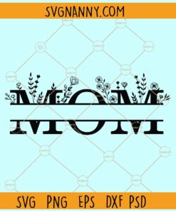 Split floral mom name frame monogram svg