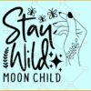 Stay wild moon child svg