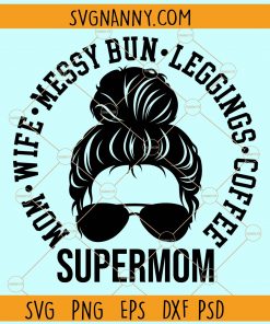 Super mom messy bun svg