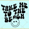 Take me to the beach wavy text smiley face svg